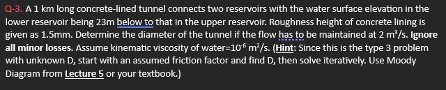 Q - 3 . A 1 km long concrete - lined tunnel