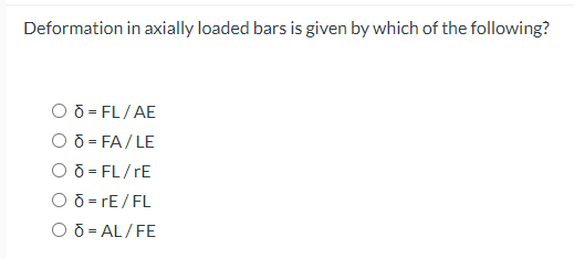 Deformation in axially loaded bars is given by