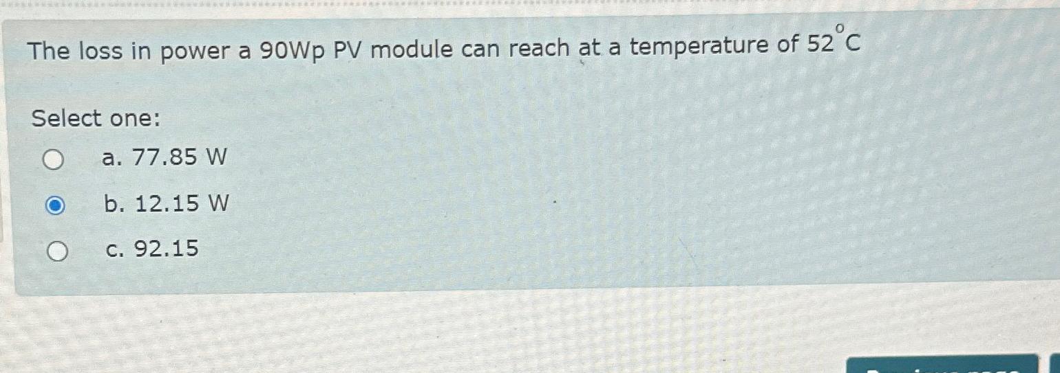 The loss in power a 9 0 W p PV module can reach