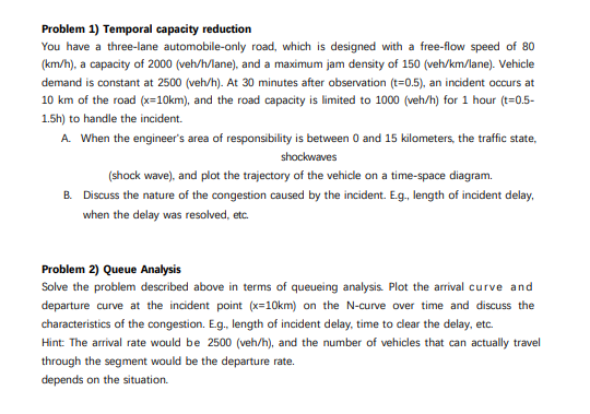 Problem 1 ) Temporal capacity reduction You have