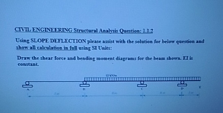 CTVIL ENGINEERING Structural Analysis Question: 1