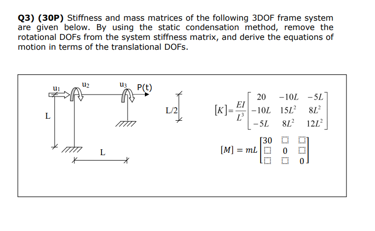Q 3 ) P ( t ) = sinwt W ( kN ) = 7 5 0 L ( m ) =