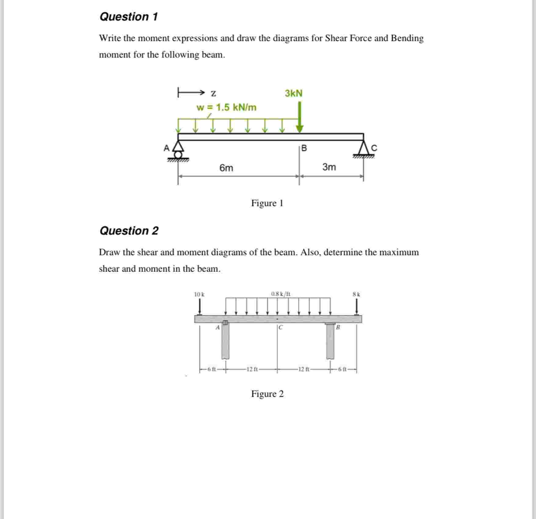 Question 1 Write the moment expressions and draw