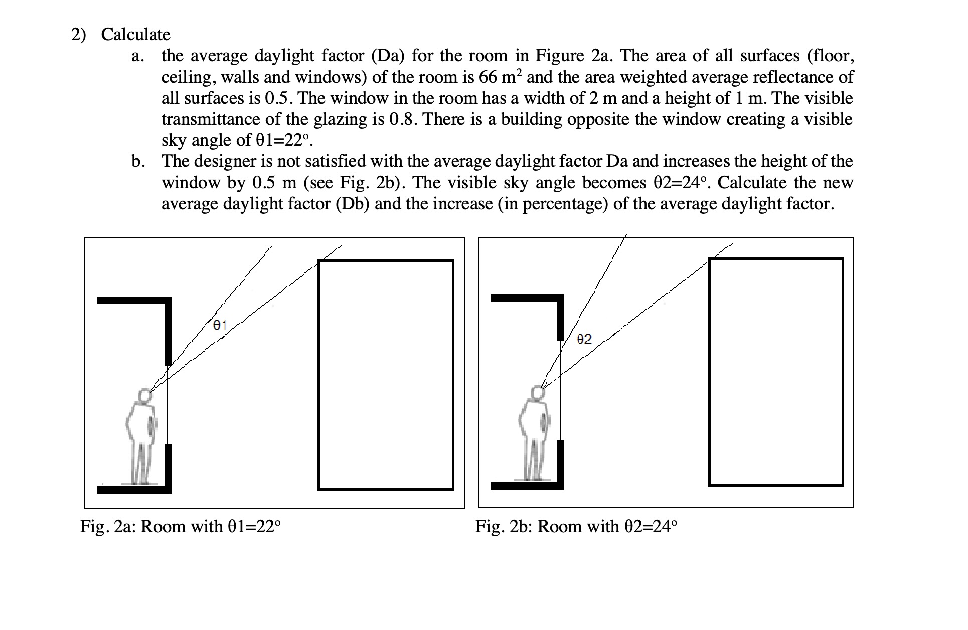 2 ) Calculate a . the average daylight factor (