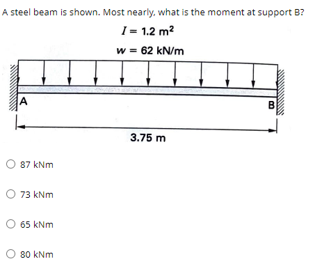 A steel beam is shown. Most nearly, what is the