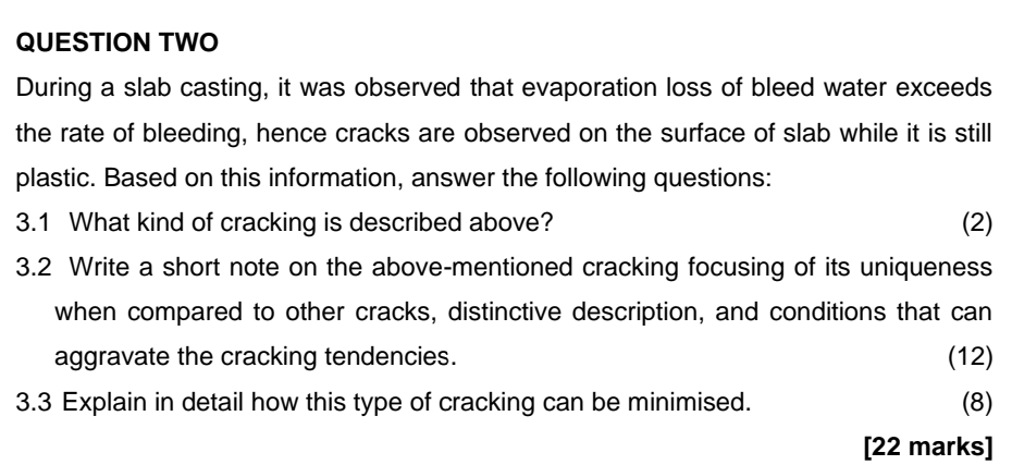 QUESTION TWO During a slab casting, it was