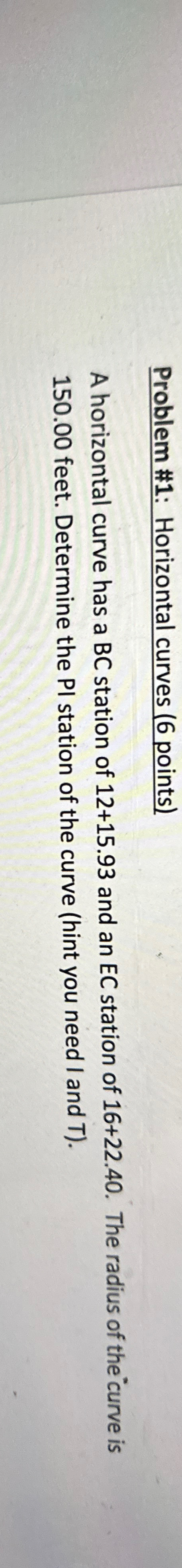 Problem # 1 : Horizontal curves ( 6 points ) A