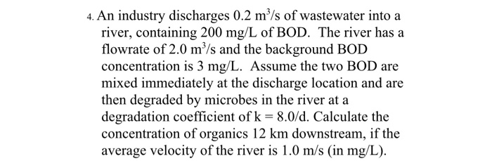 An industry discharges 0 . 2 m 3 / s of