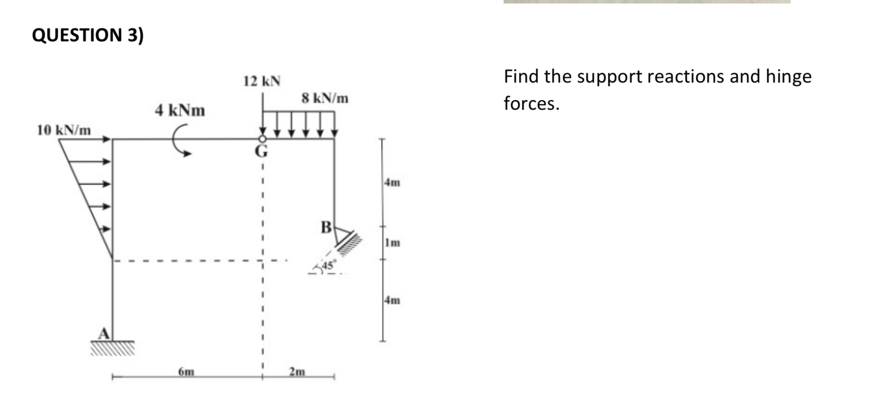 QUESTION 3 ) Find the support reactions and hinge