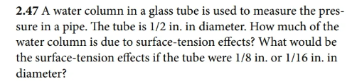 2 . 4 7 A water column in a glass tube is used to