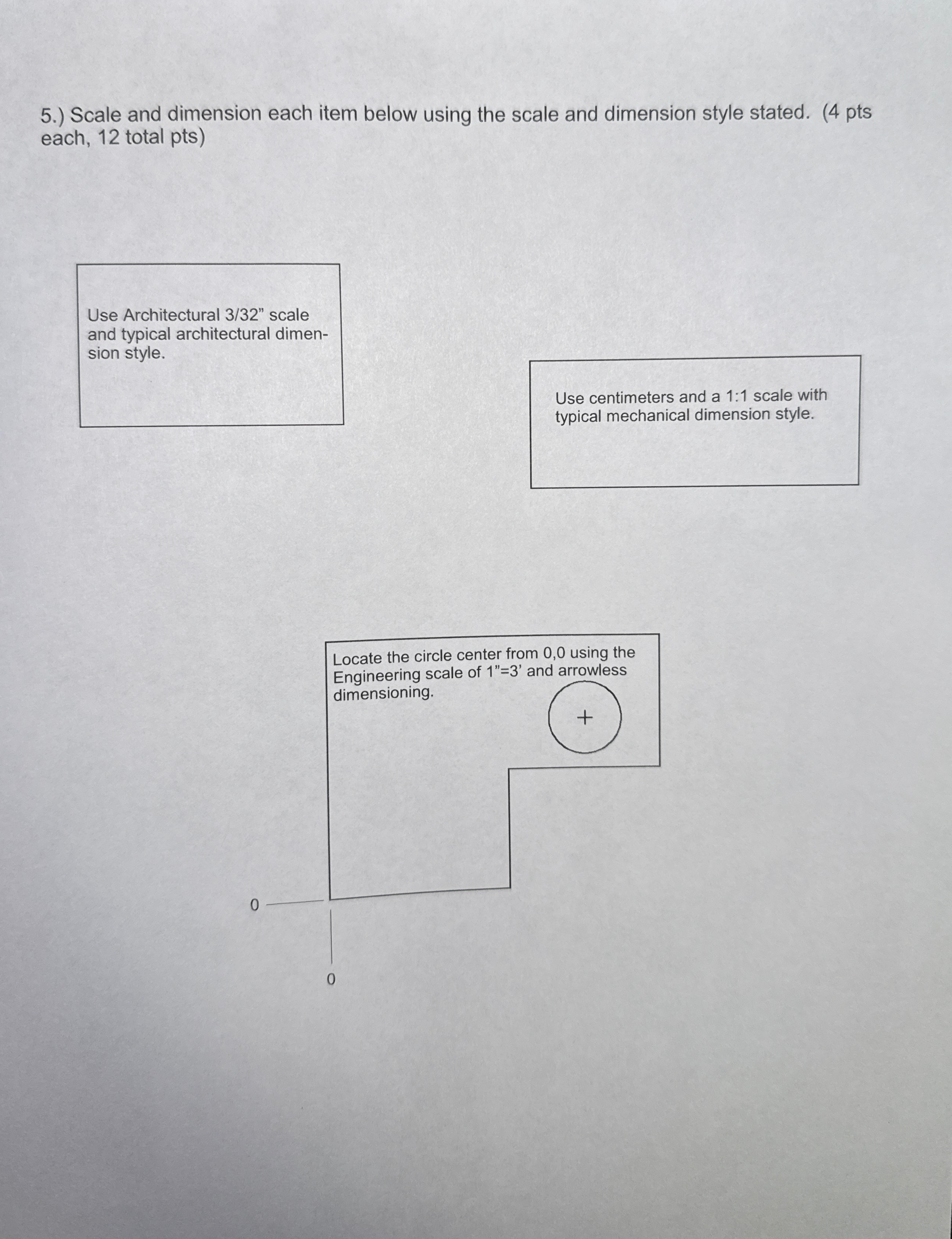 5 . ) Scale and dimension each item below using