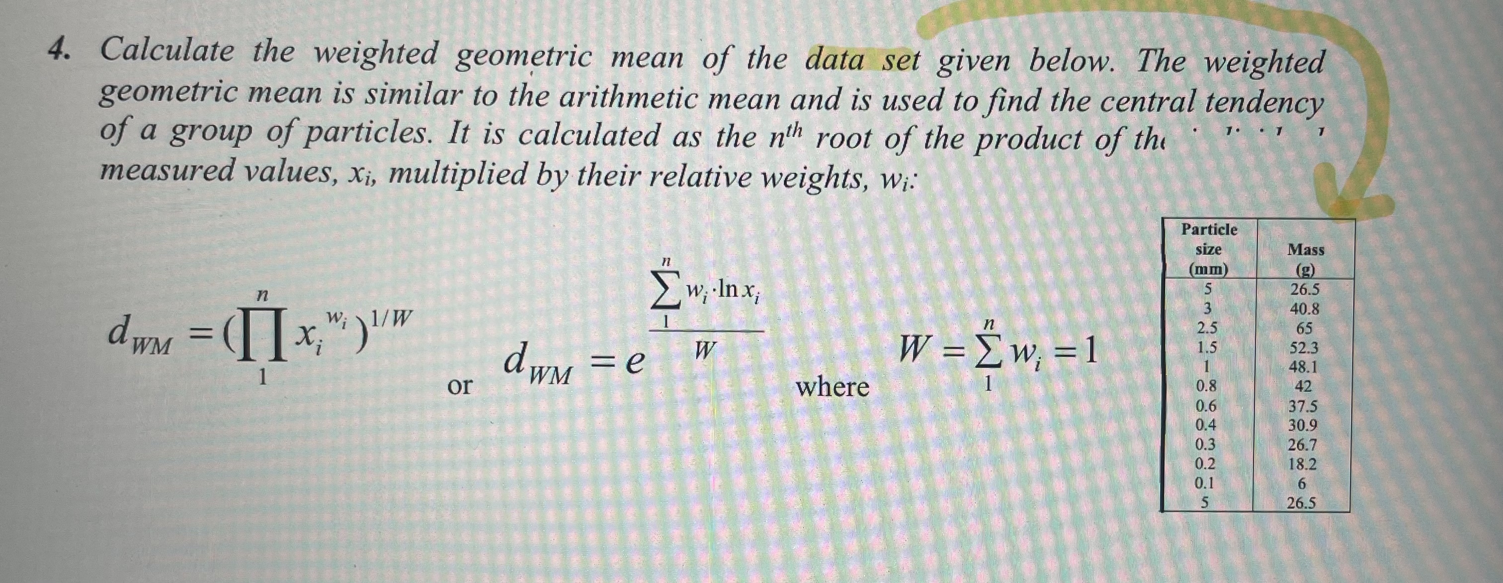 Calculate the weighted geometric mean of the data