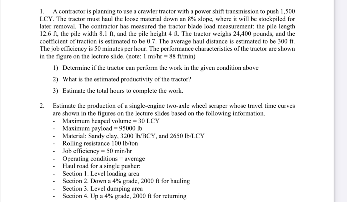A contractor is planning to use a crawler tractor