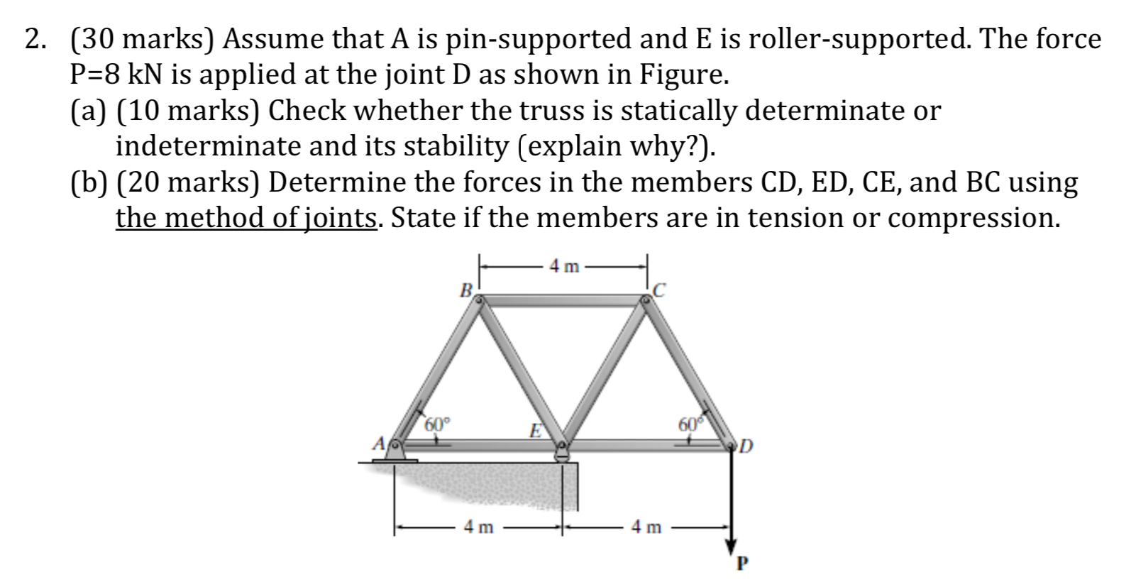 ( 3 0 marks ) Assume that A is pin - supported