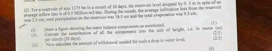 Q 2 . For a reservoir of size 1 3 7 5 ha in a
