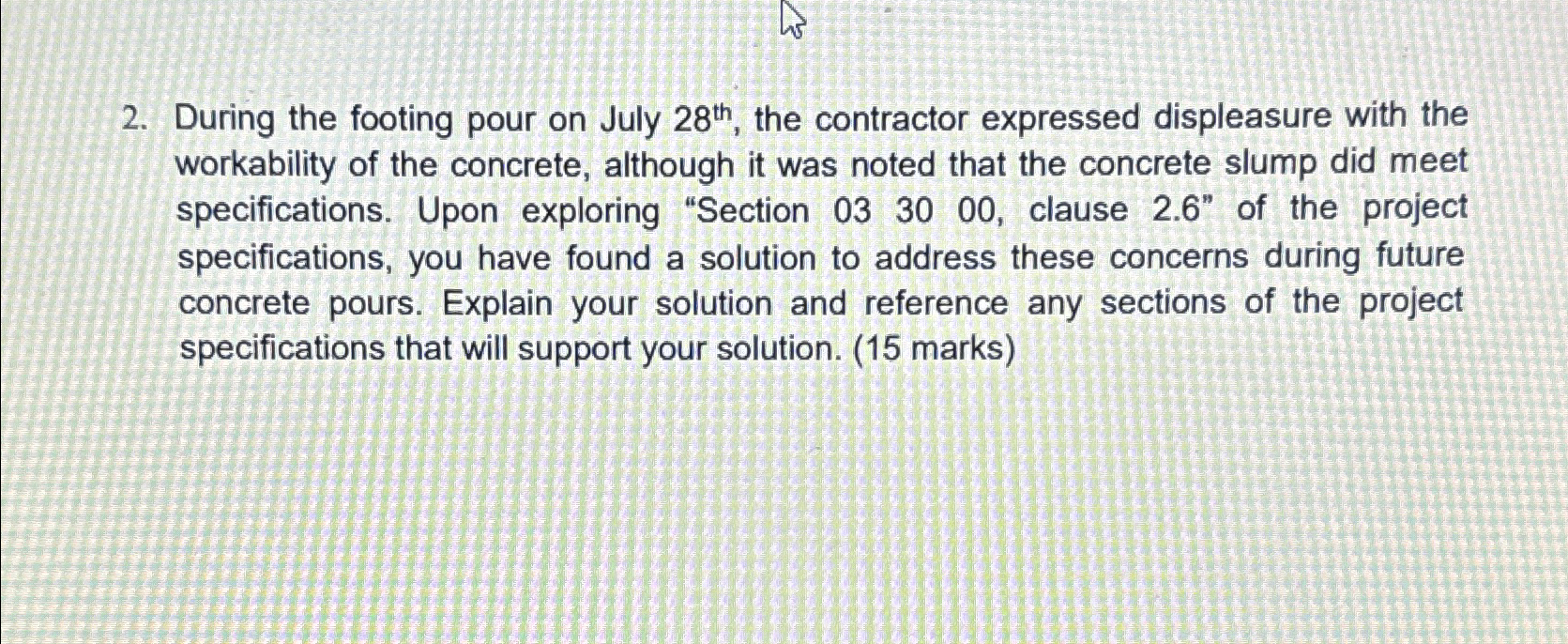 During the footing pour on July 2 8 t h , the