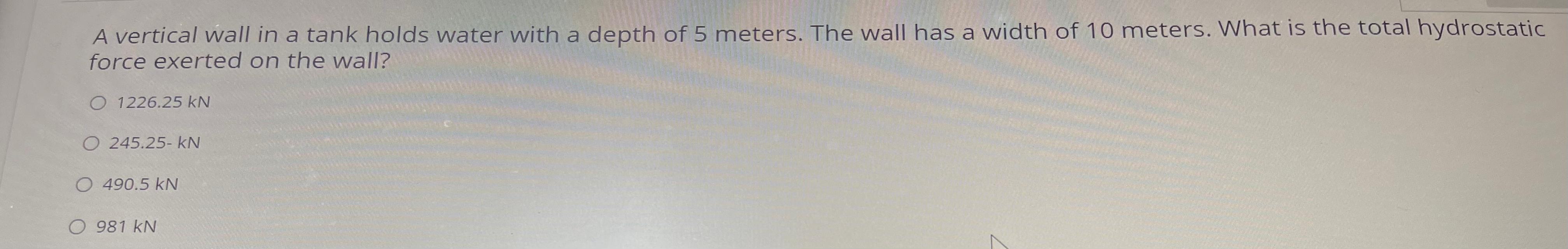 A vertical wall in a tank holds water with a