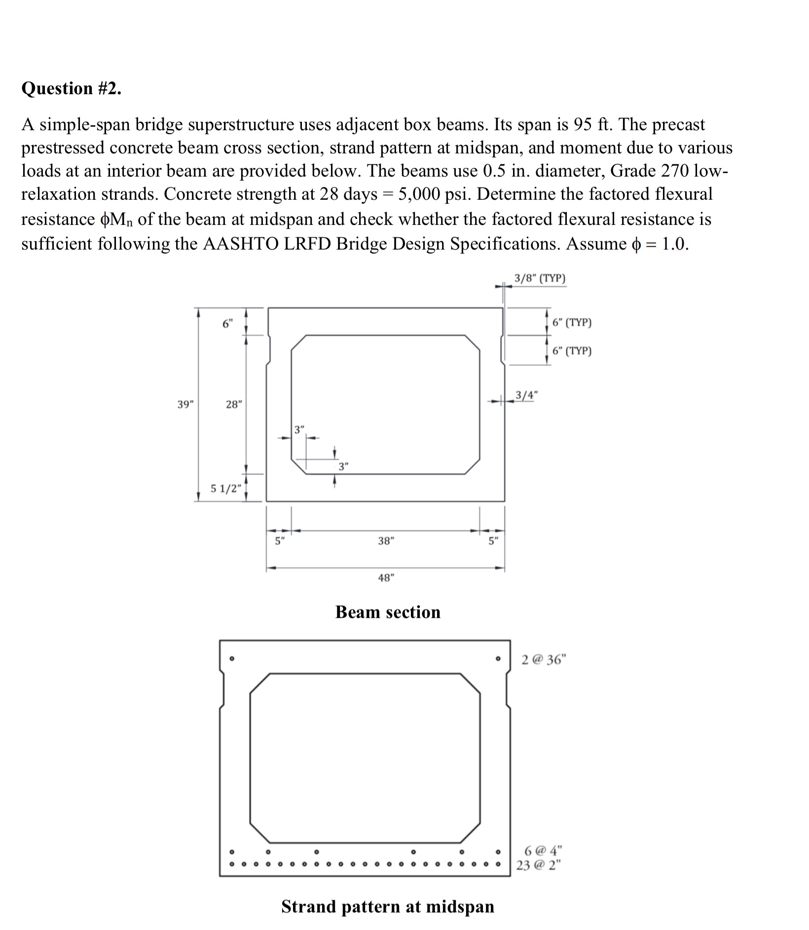 Question # 2 . A simple - span bridge