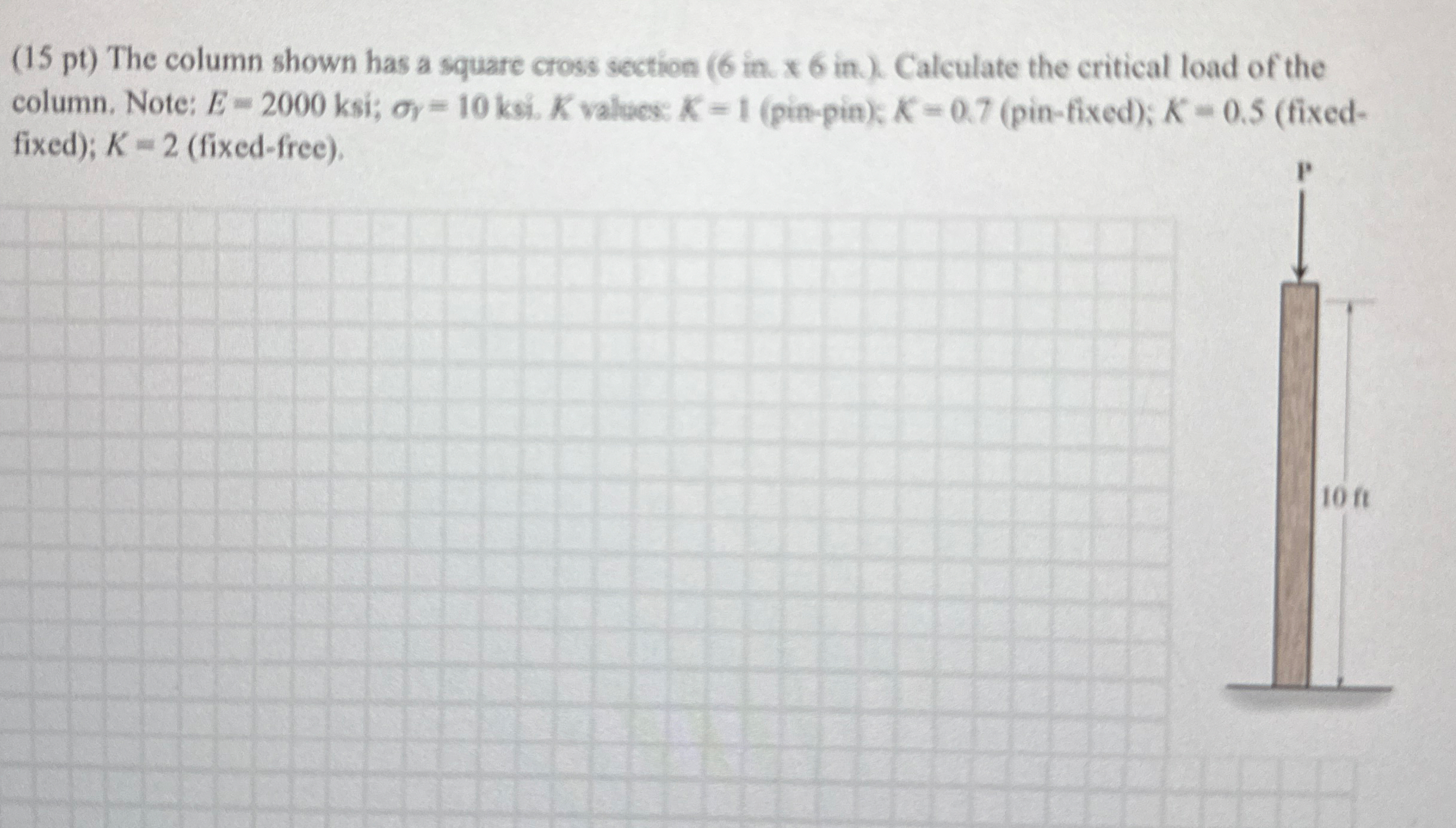 ( 1 5 pt ) The column shown has a square cross