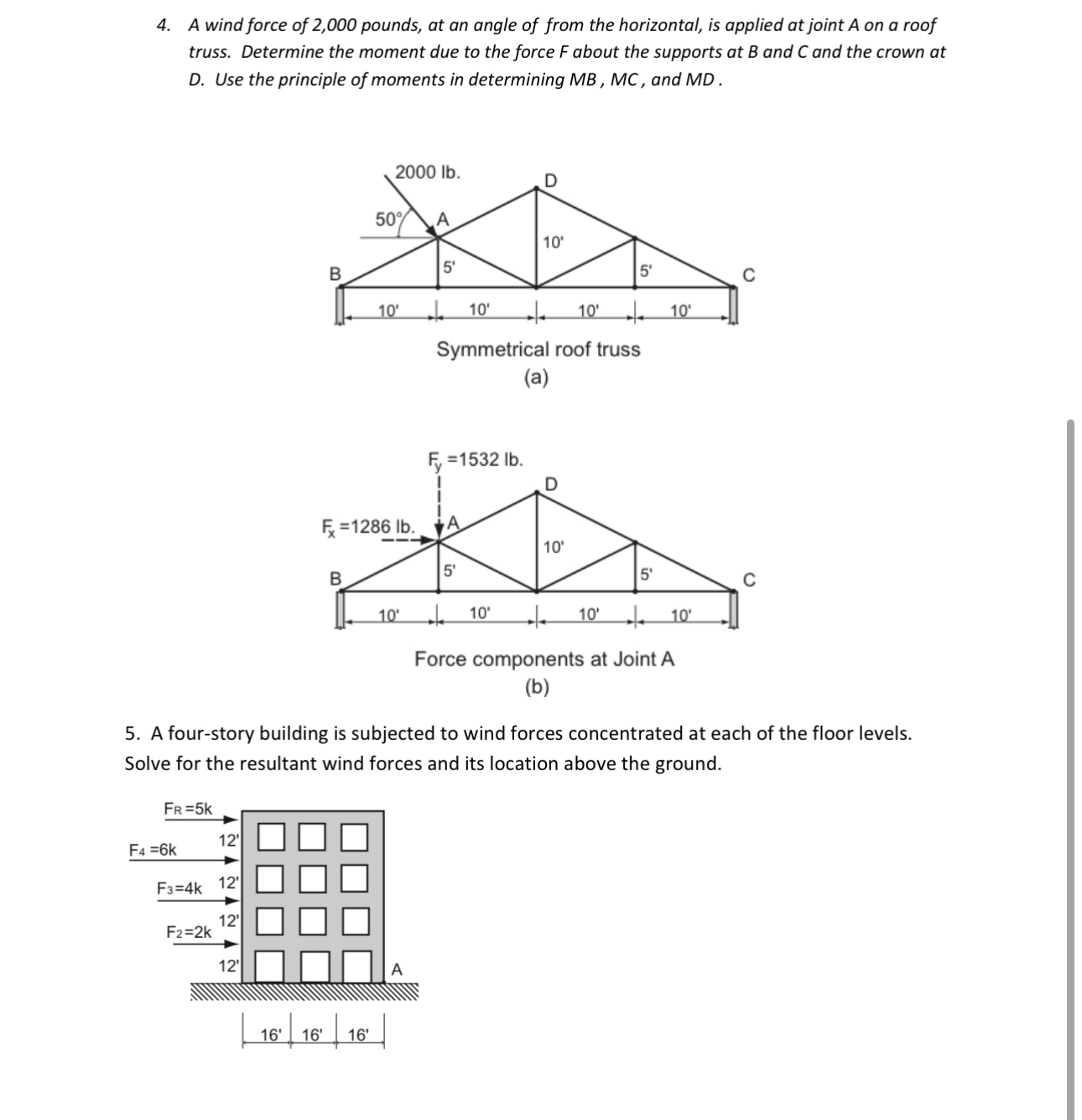 A wind force of 2 , 0 0 0 pounds, at an angle of
