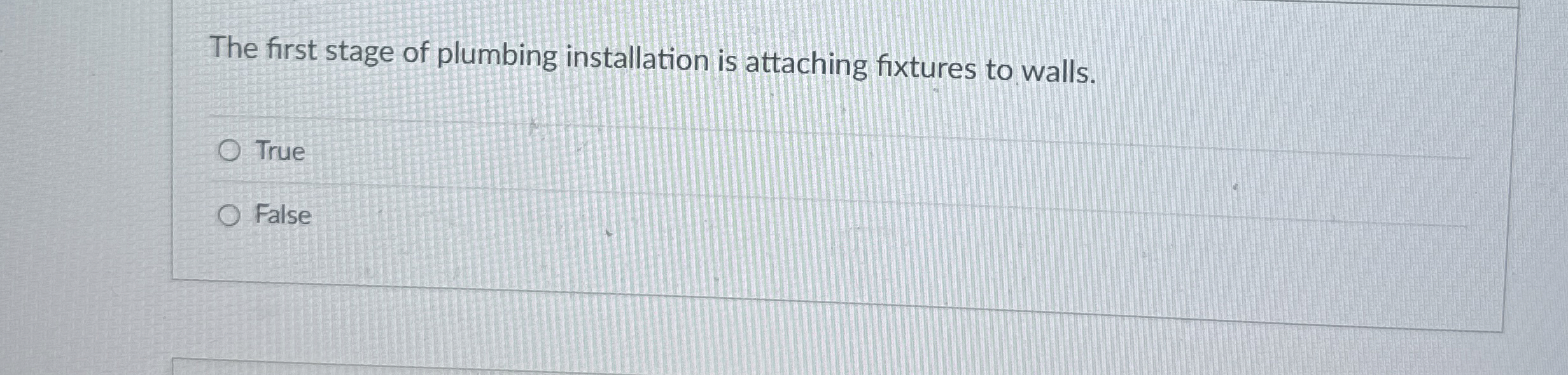 The first stage of plumbing installation is