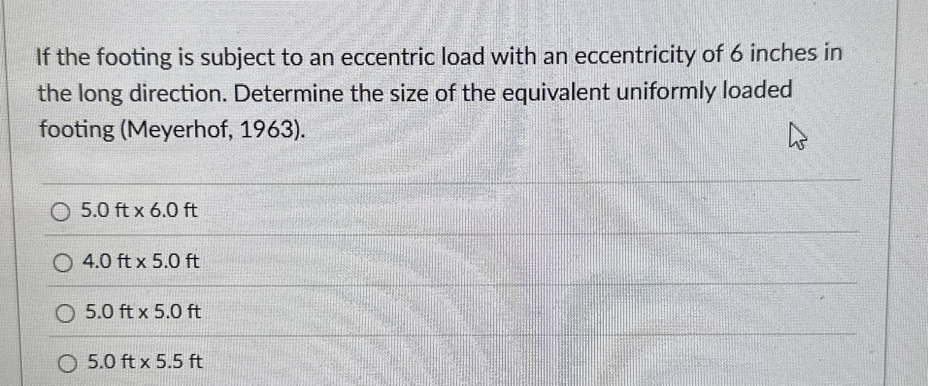If the footing is subject to an eccentric load
