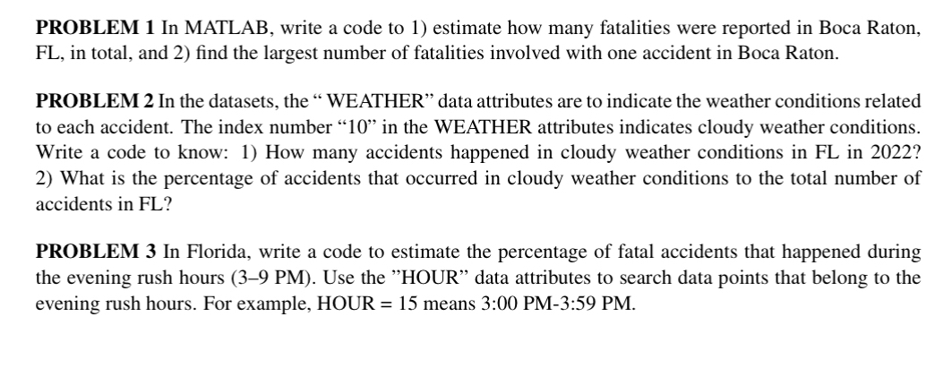 PROBLEM 1 In MATLAB, write a code to 1 ) estimate
