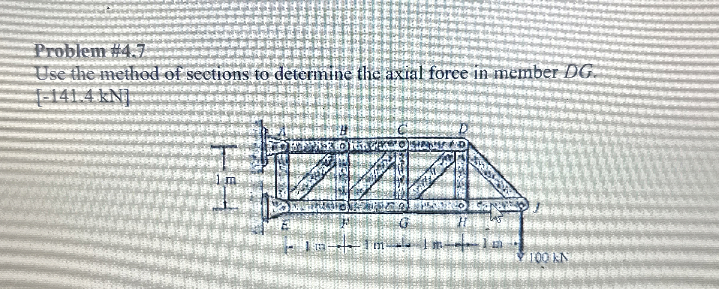 Problem # 4 . 7 Use the method of sections to
