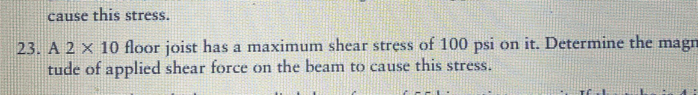 2 3 . A 2 1 0 floor joist has a maximum shear