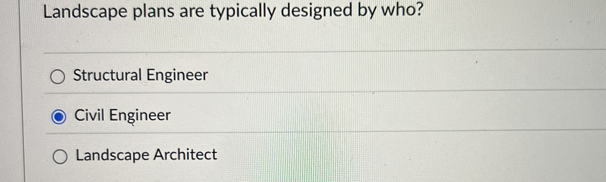 Landscape plans are typically designed by who?