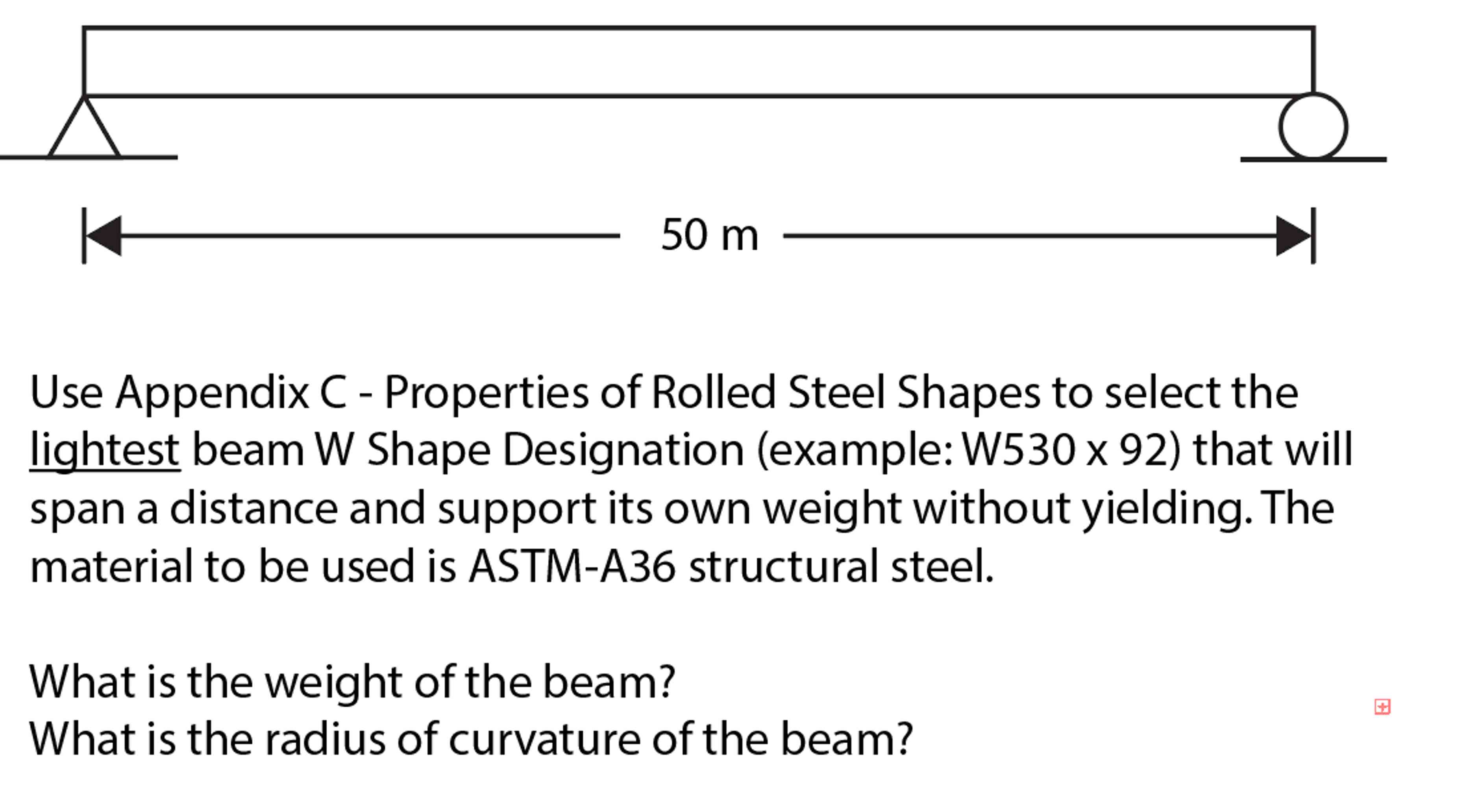 Use Appendix C - Properties of Rolled Steel