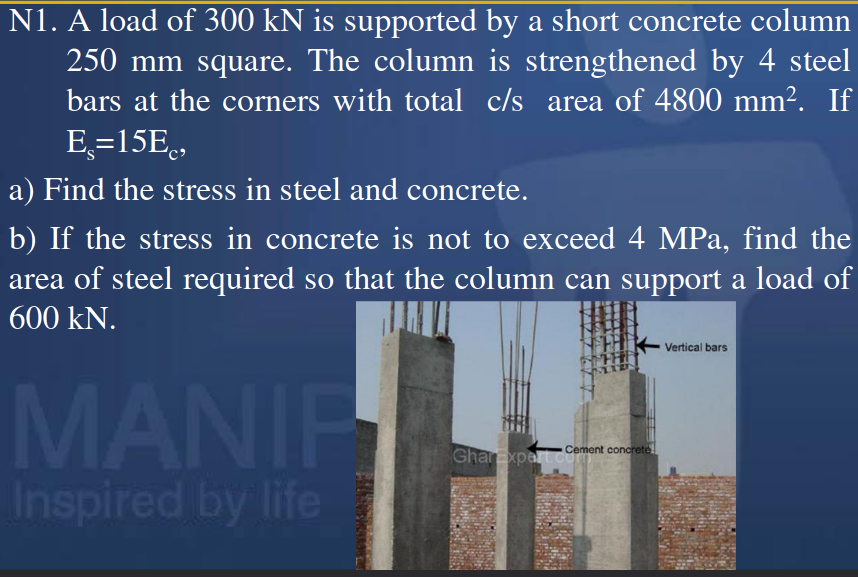N 1 . A load of 3 0 0 kN is supported by a short