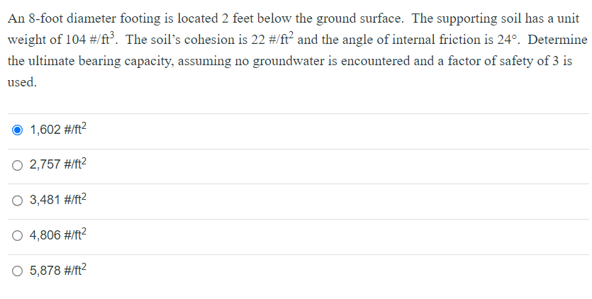 An 8 - foot diameter footing is located 2 feet