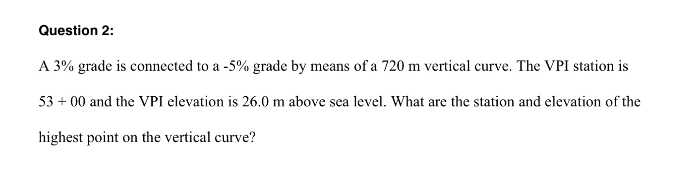 Question 2 : A 3 % grade is connected to a - 5 %