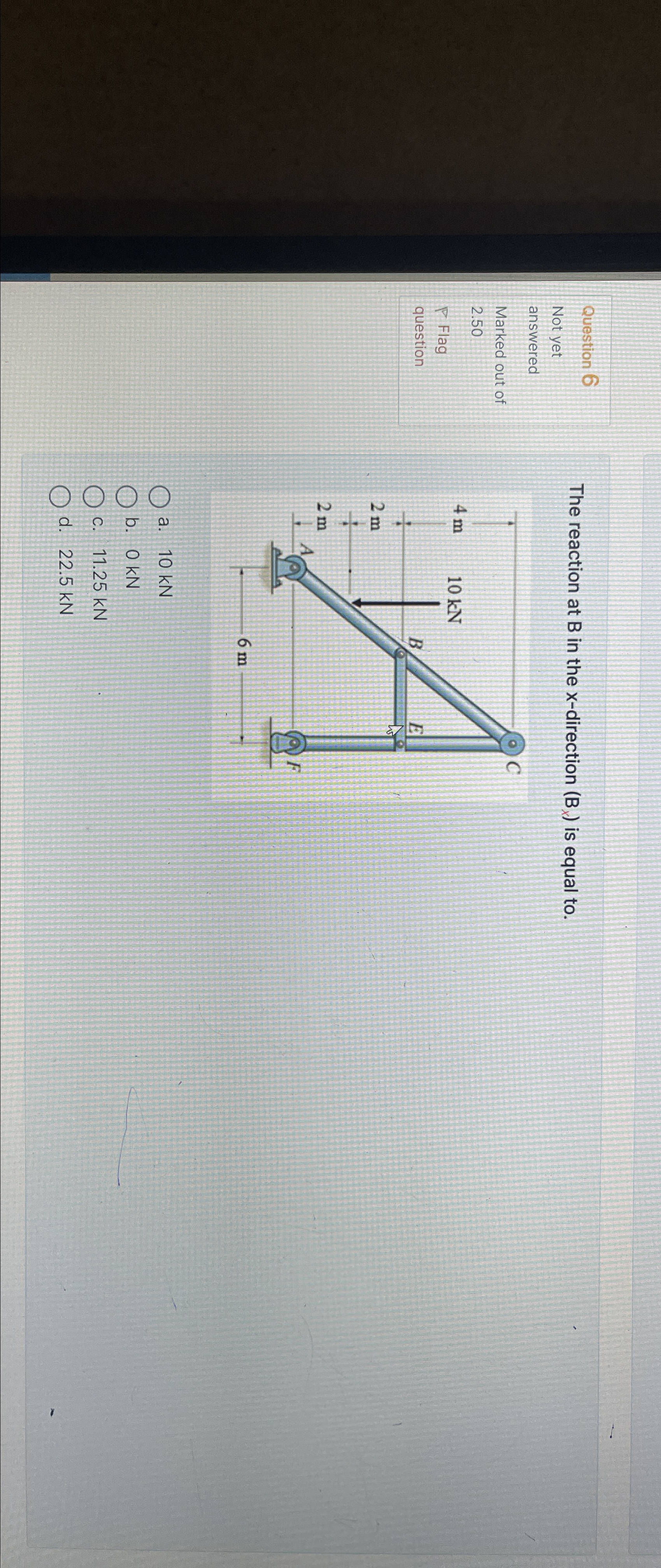 a . 1 0 k N b . 0 k N c . 1 1 . 2 5 k N d . 2 2 .