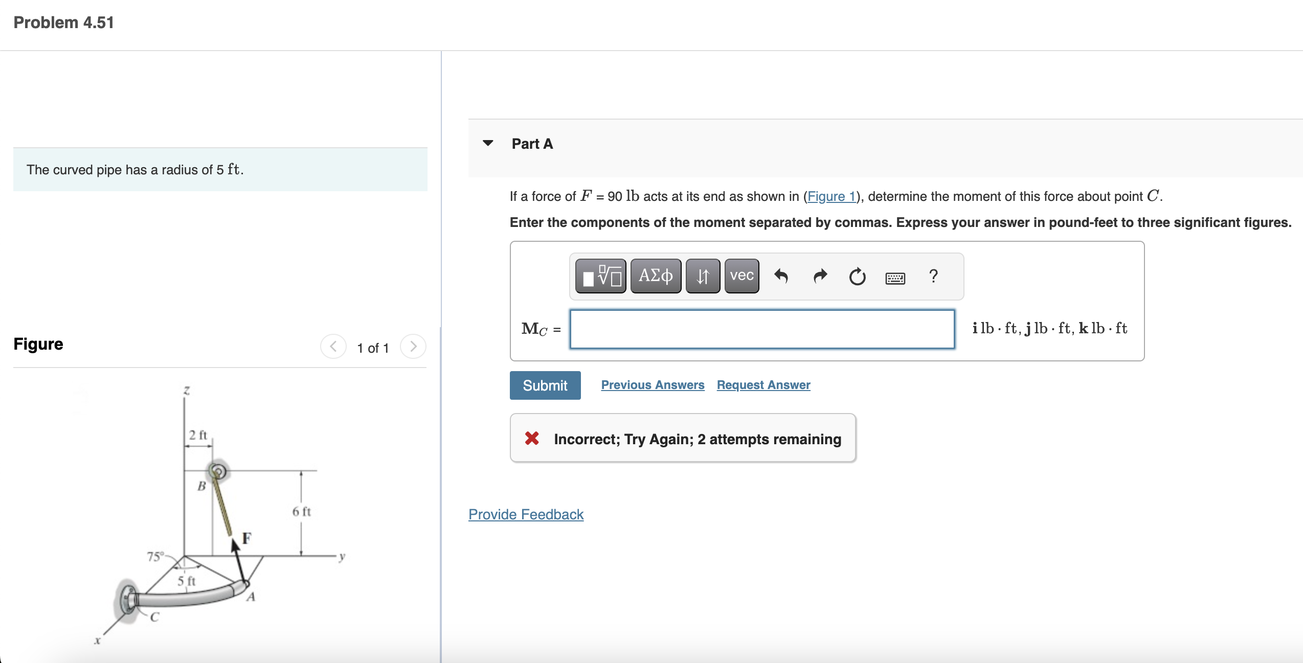 The curved pipe has a radius of 5 ft . Figure