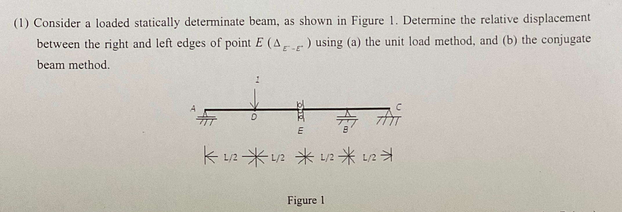 ( 1 ) Consider a loaded statically determinate
