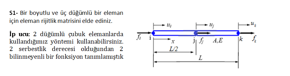 S 1 - Bir boyutlu ve d ml bir eleman i in eleman
