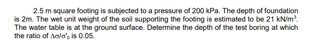 2 . 5 m square footing is subjected to a pressure