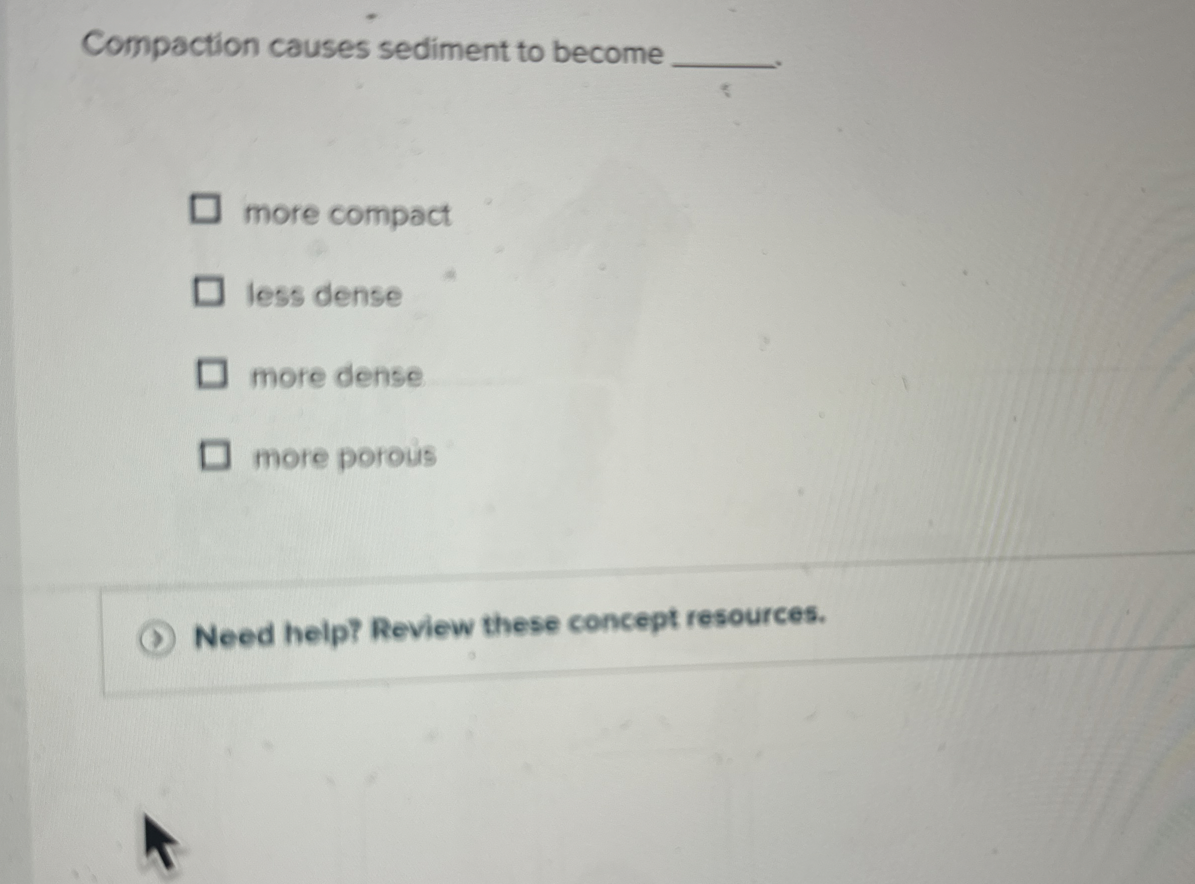 Compaction causes sediment to become more compact