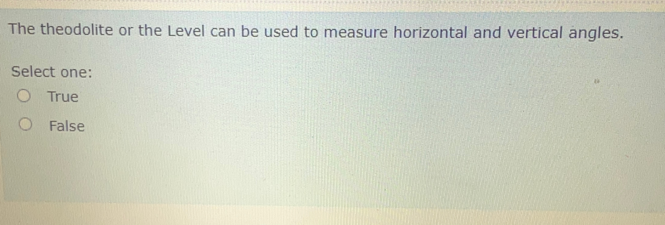 The theodolite or the Level can be used to