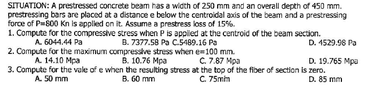 SITUATION: A prestressed concrete beam has a