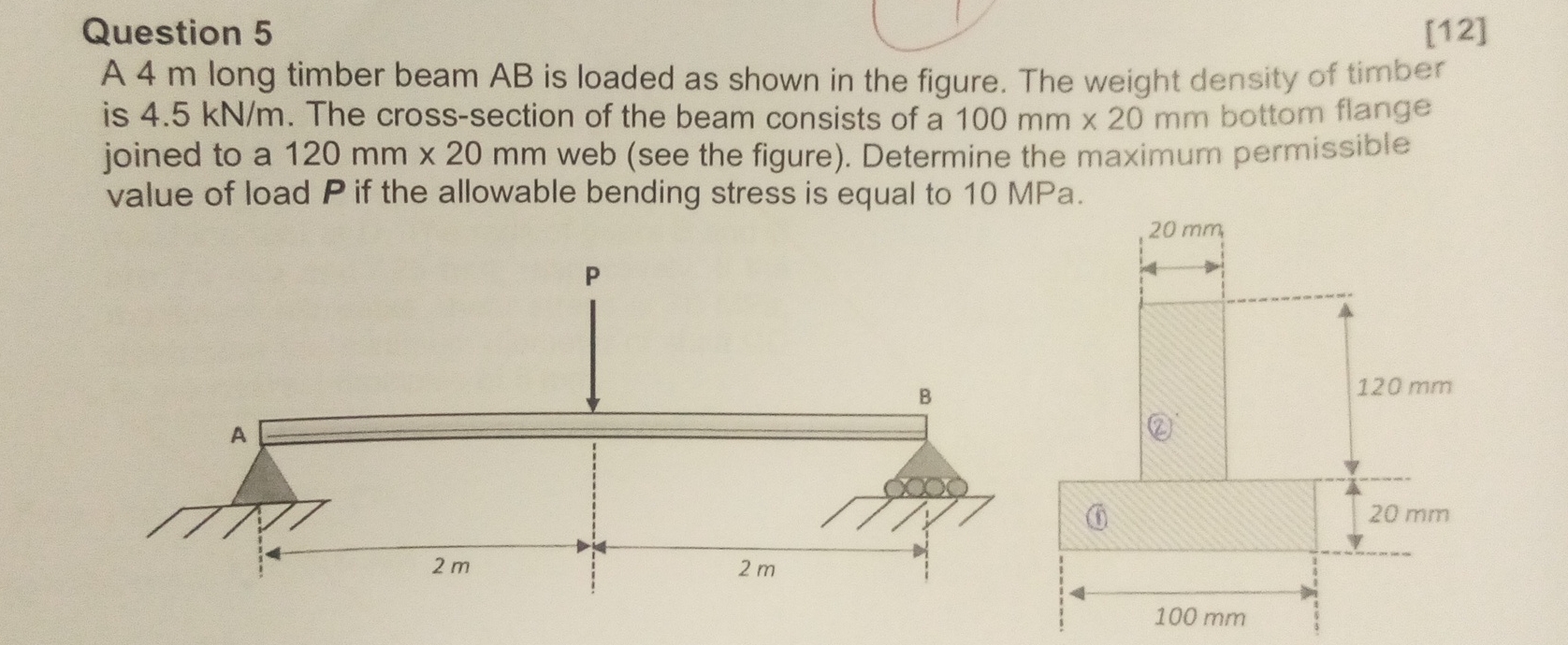 Question 5 [ 1 2 ] A 4 m long timber beam A B is