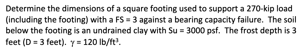 Determine the dimensions of a square footing used