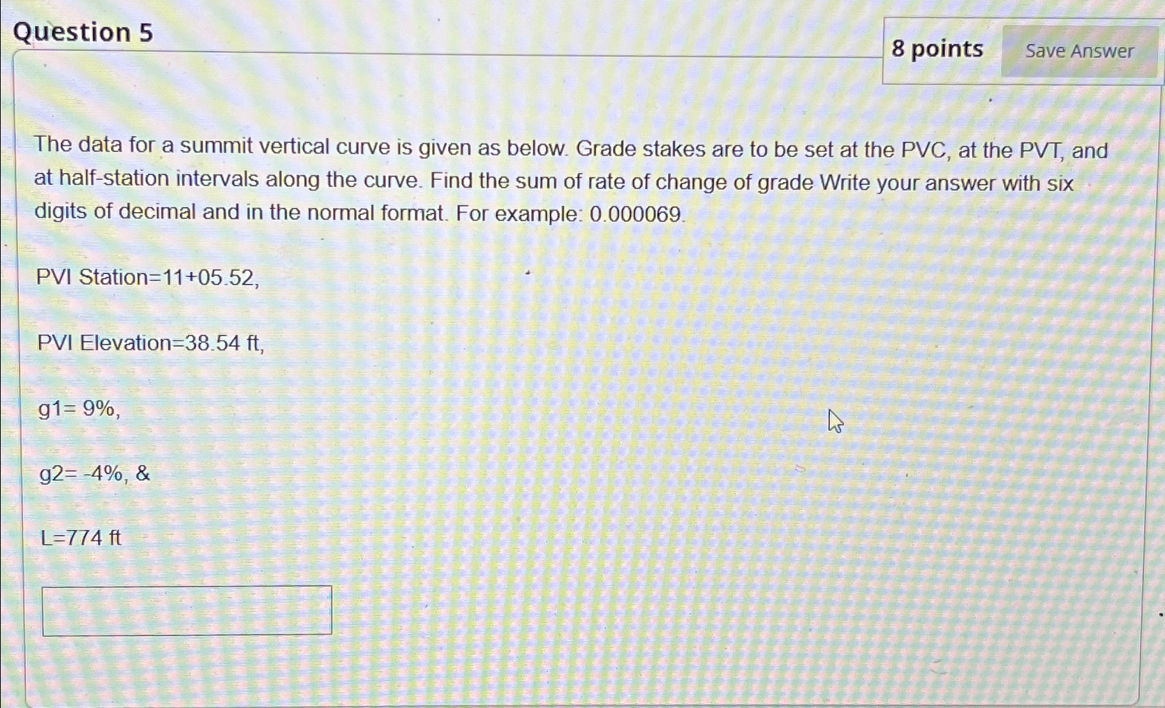 Question 5 8 points The data for a summit
