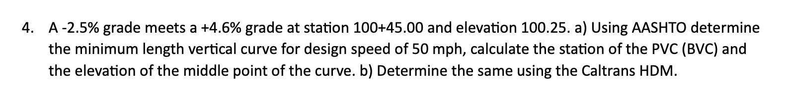 A - 2 . 5 % grade meets a + 4 . 6 % grade at