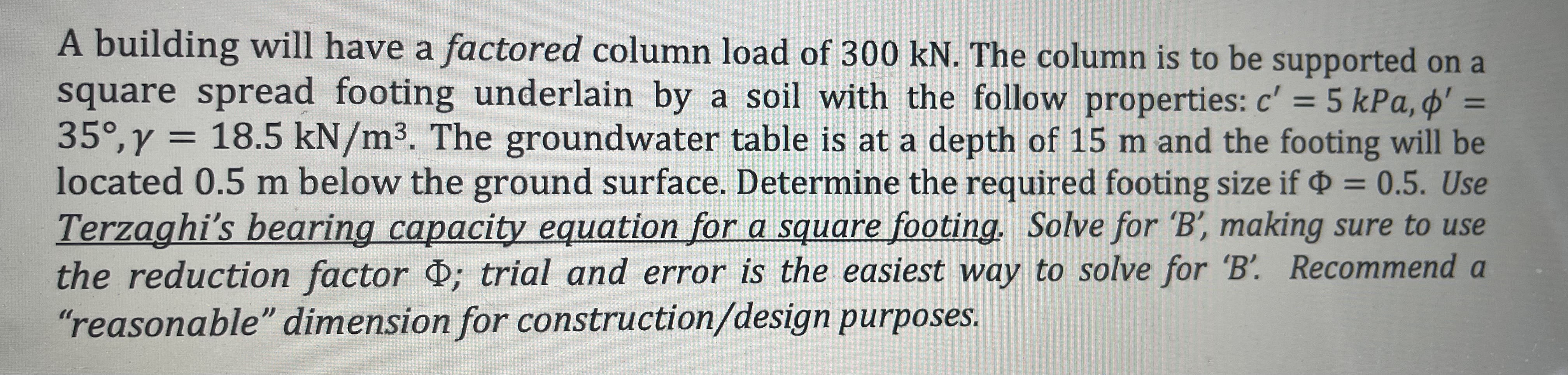 A building will have a factored column load of 3