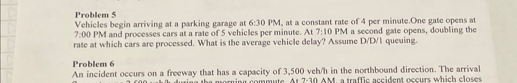 Problem 5 Vehicles begin arriving at a parking