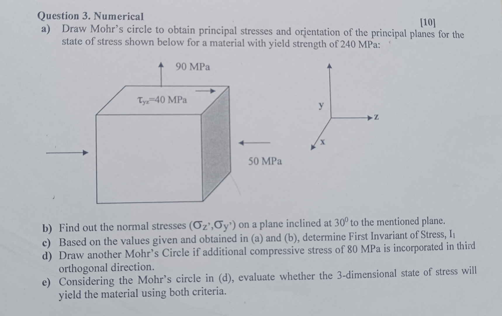 Question 3 . Numerical a ) Draw Mohr's circle to