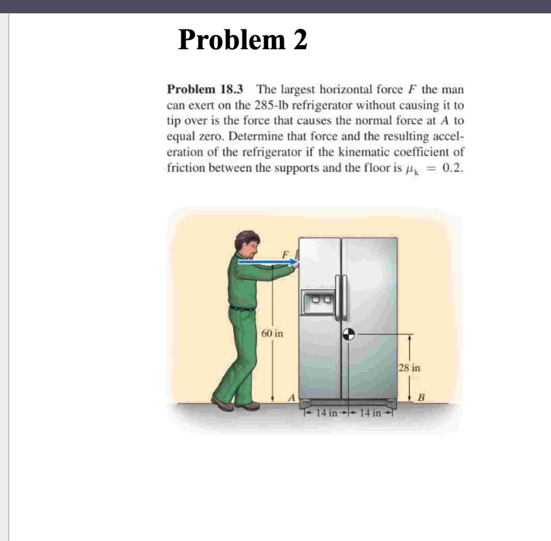 Problem 1 8 . 3 The largest horizontal force \ (